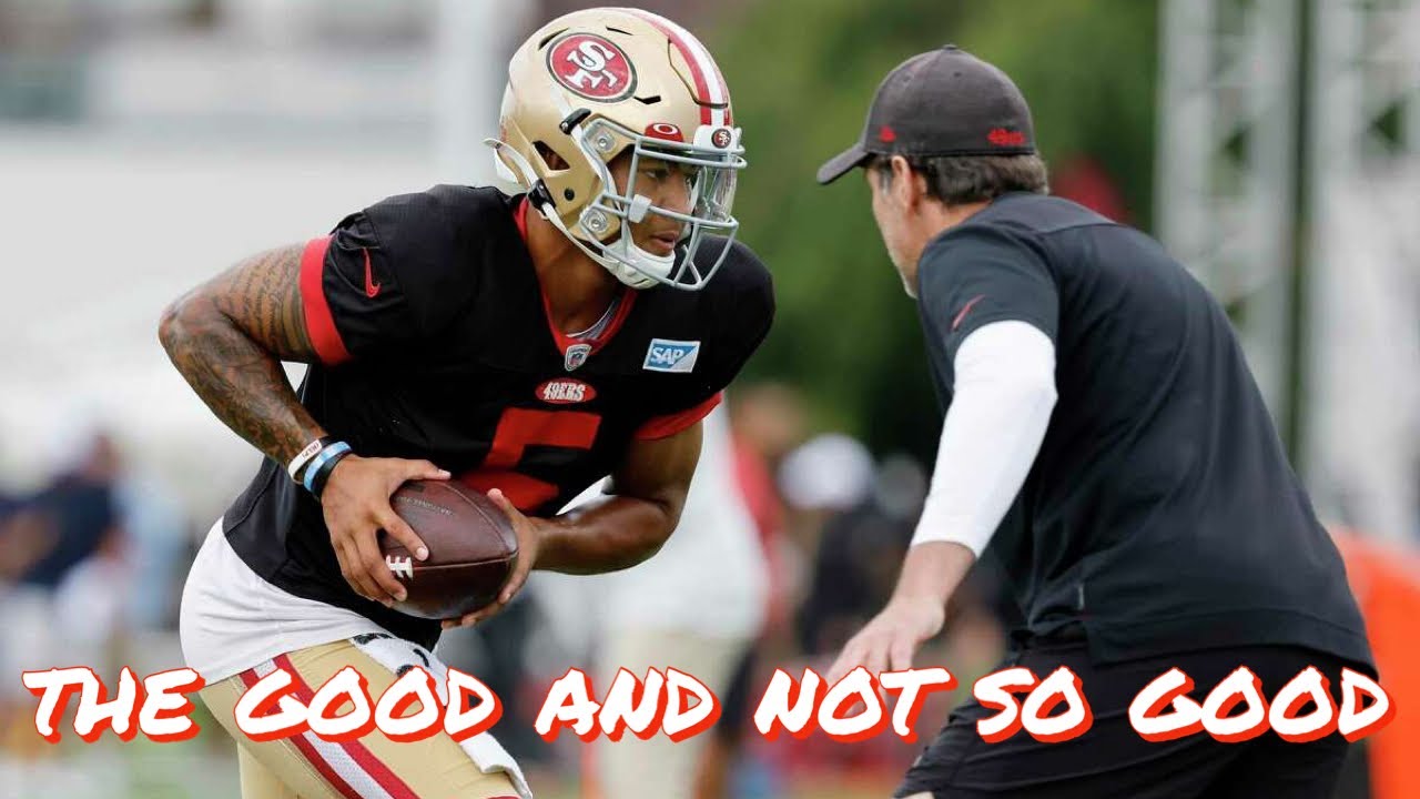 The Good And Not So Good From Day 8 Of 49ers Training Camp: Trey Lance Has His Best Practice Yet