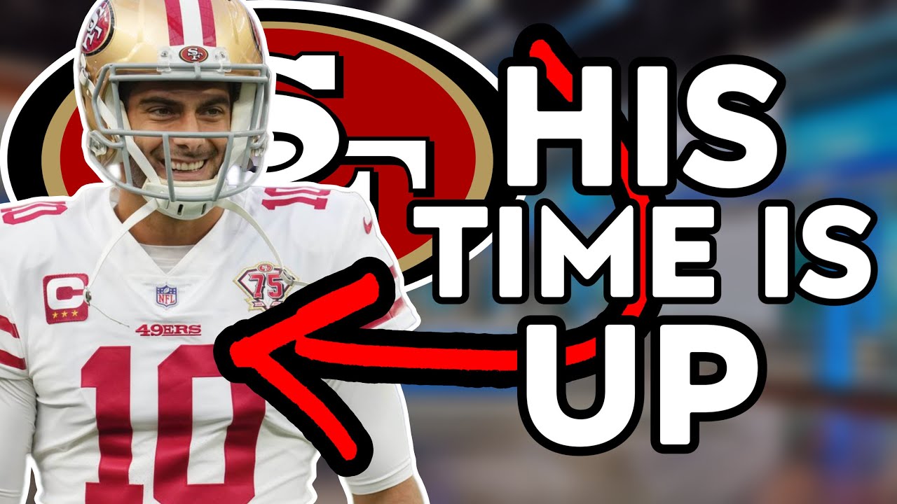 The San Francisco 49ers Are Running Out Of Time, Decision Must Be Made On Jimmy Garoppolo