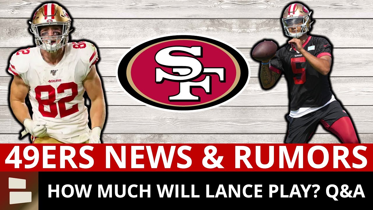 Trey Lance Playing Whole First Half Vs Packers? 49ers Training Camp Roster Battles; 49ers Rumors Q&a