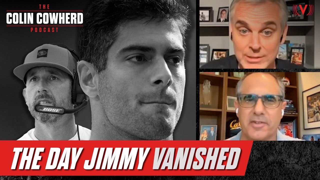 When Jimmy Garoppolo “ghosted” The San Francisco 49ers | Colin Cowherd Podcast