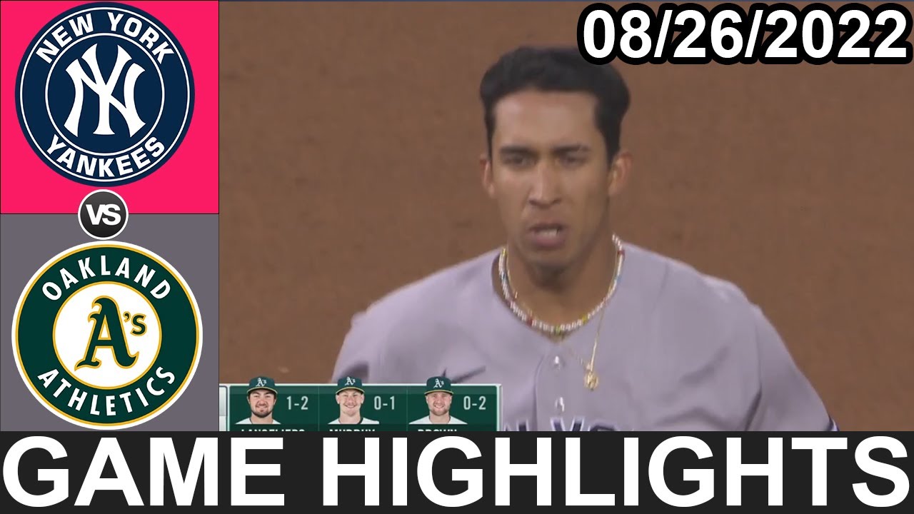 Yankees Vs Athletics (8/26/22) Full Yankees Highlights | Mlb Highlights 2022