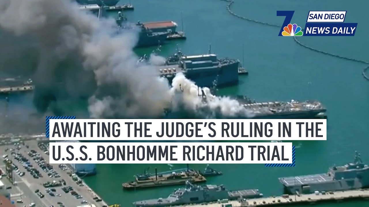 Awaiting the Judge's Ruling in the U.S.S. Bonhomme Richard Trial | San Diego News Daily 8 awaiting the judges ruling in th