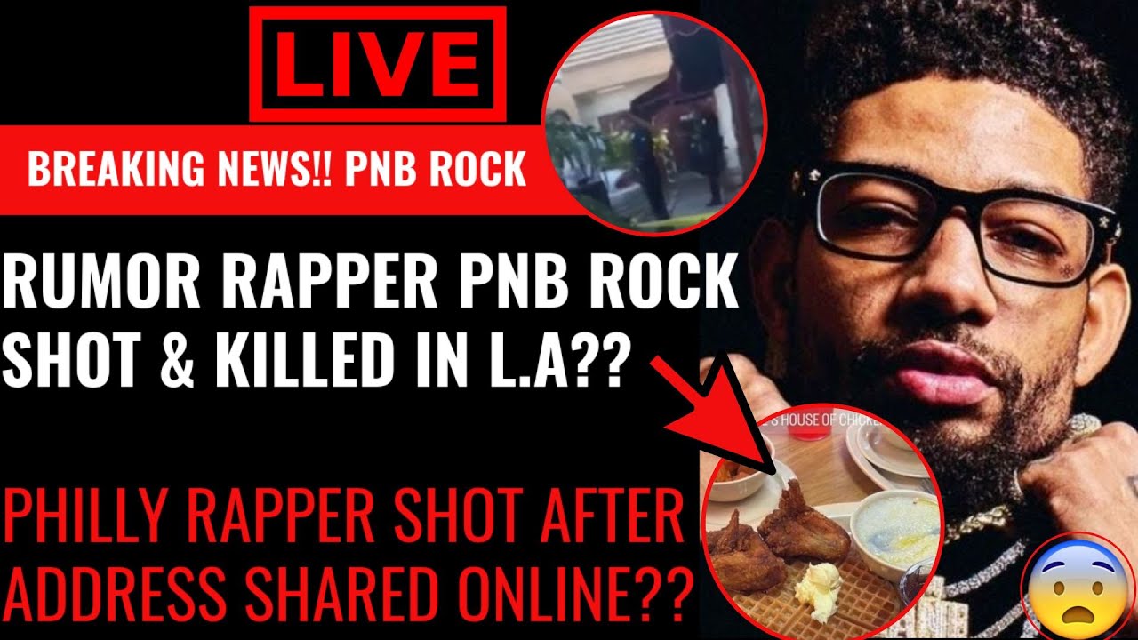 Breaking News!! Pnb Rock Shot Dead At 30 In Los Angeles After Sharing Address Online?! Live Update!