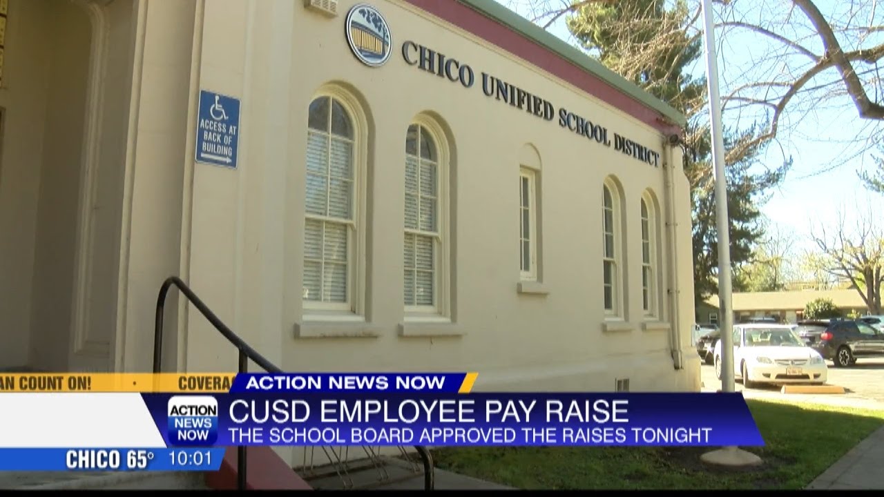 Chico Unified Employees Set To Receive Raises