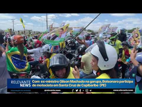 Com Gilson Machado Na Garupa, Bolsonaro Participa De Motociata Em Santa Cruz De Capibaribe (pe)