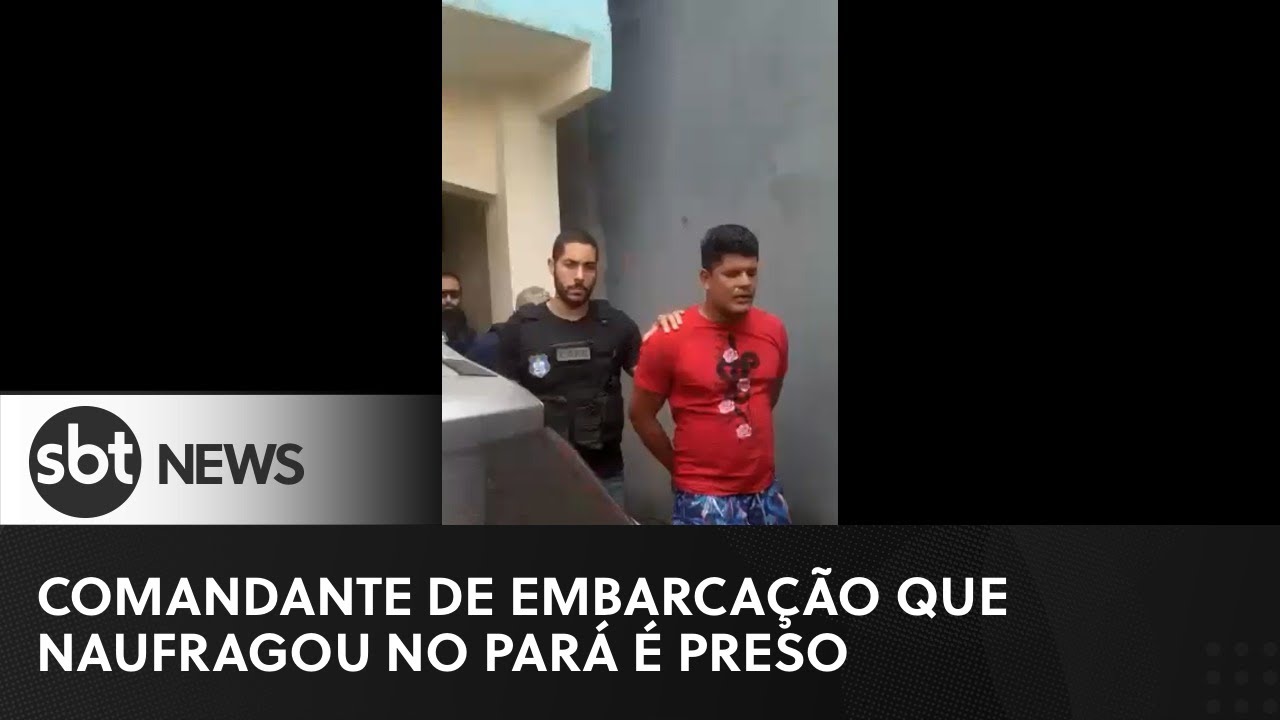 Comandante De Embarcação Que Naufragou No Pará é Preso