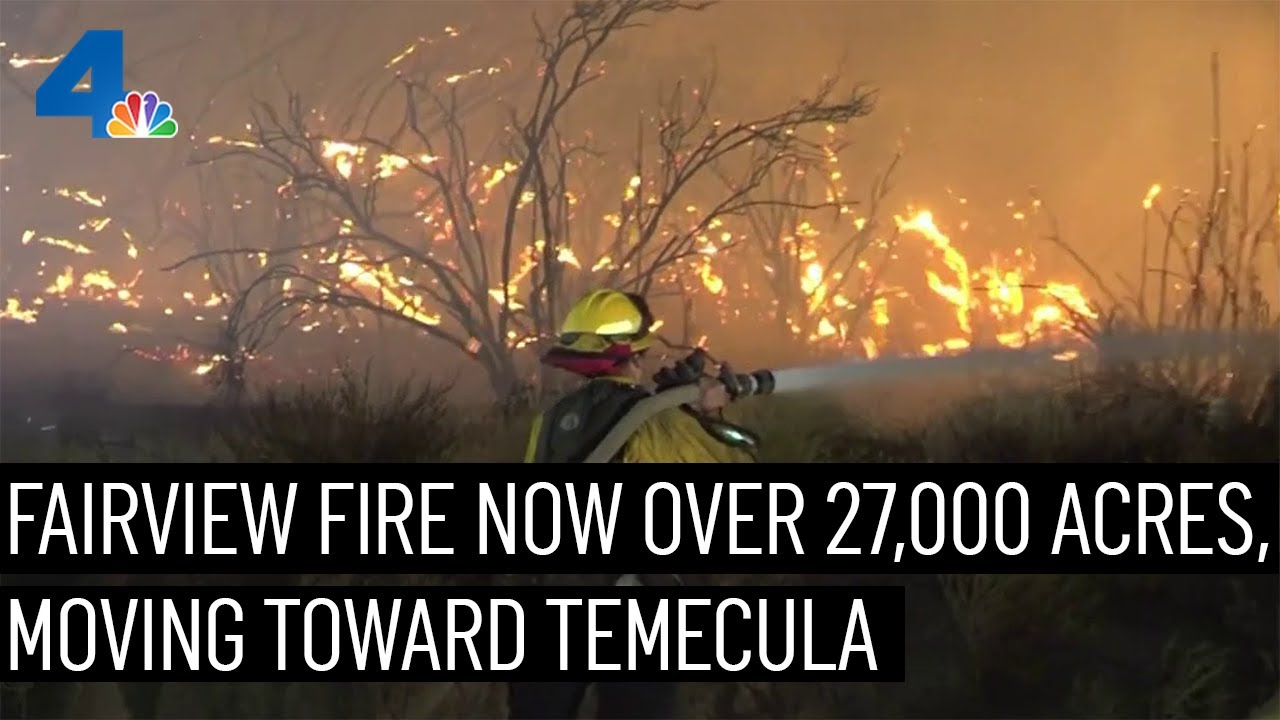 Fairview Fire Now Burning 27,319 Acres, Moving Toward Temecula | Nbcla