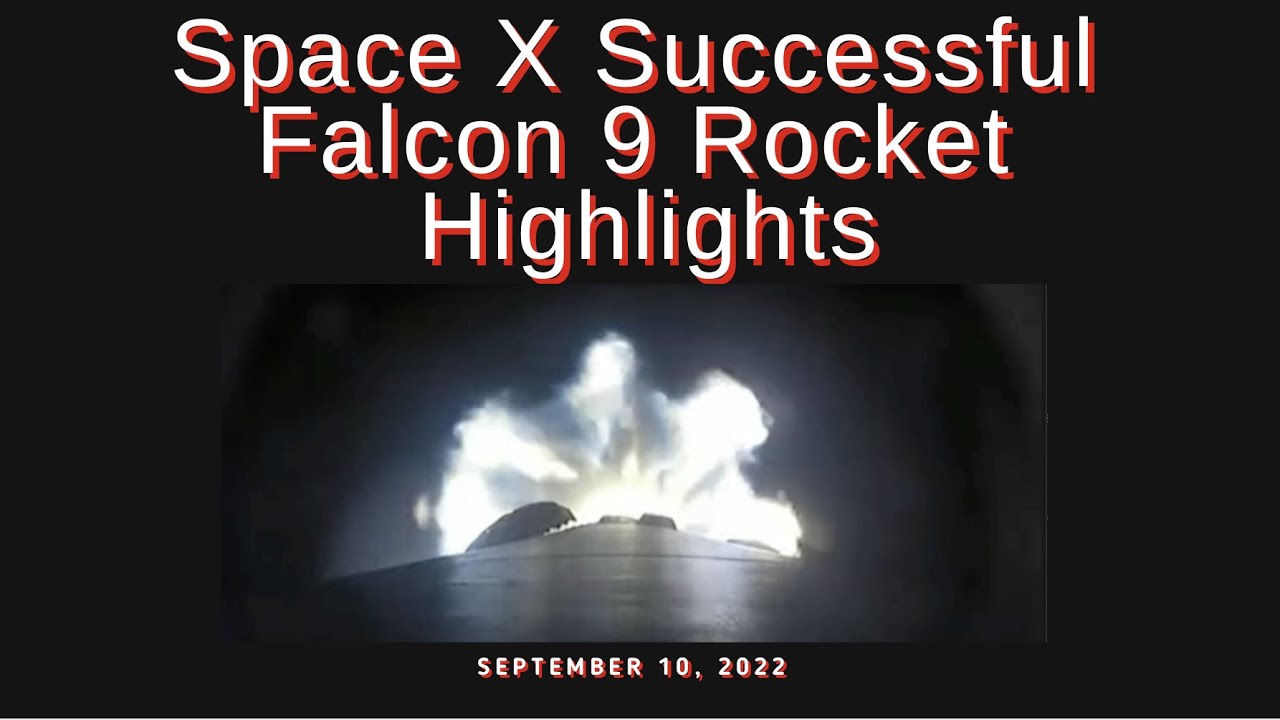 Highlights | Sept 10 Space X Successful Launch Of Falcon 9 Rocket