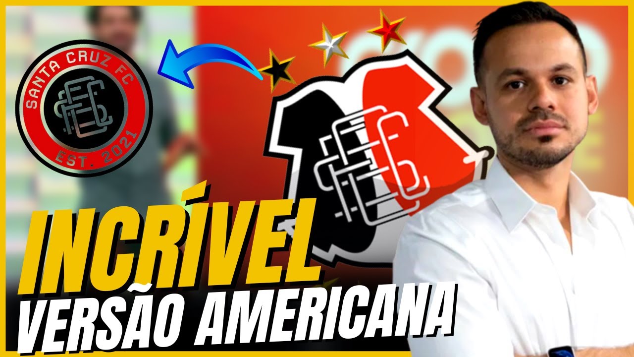 InacreditÁvel! Santa Cruz Ganha VersÃo Americana