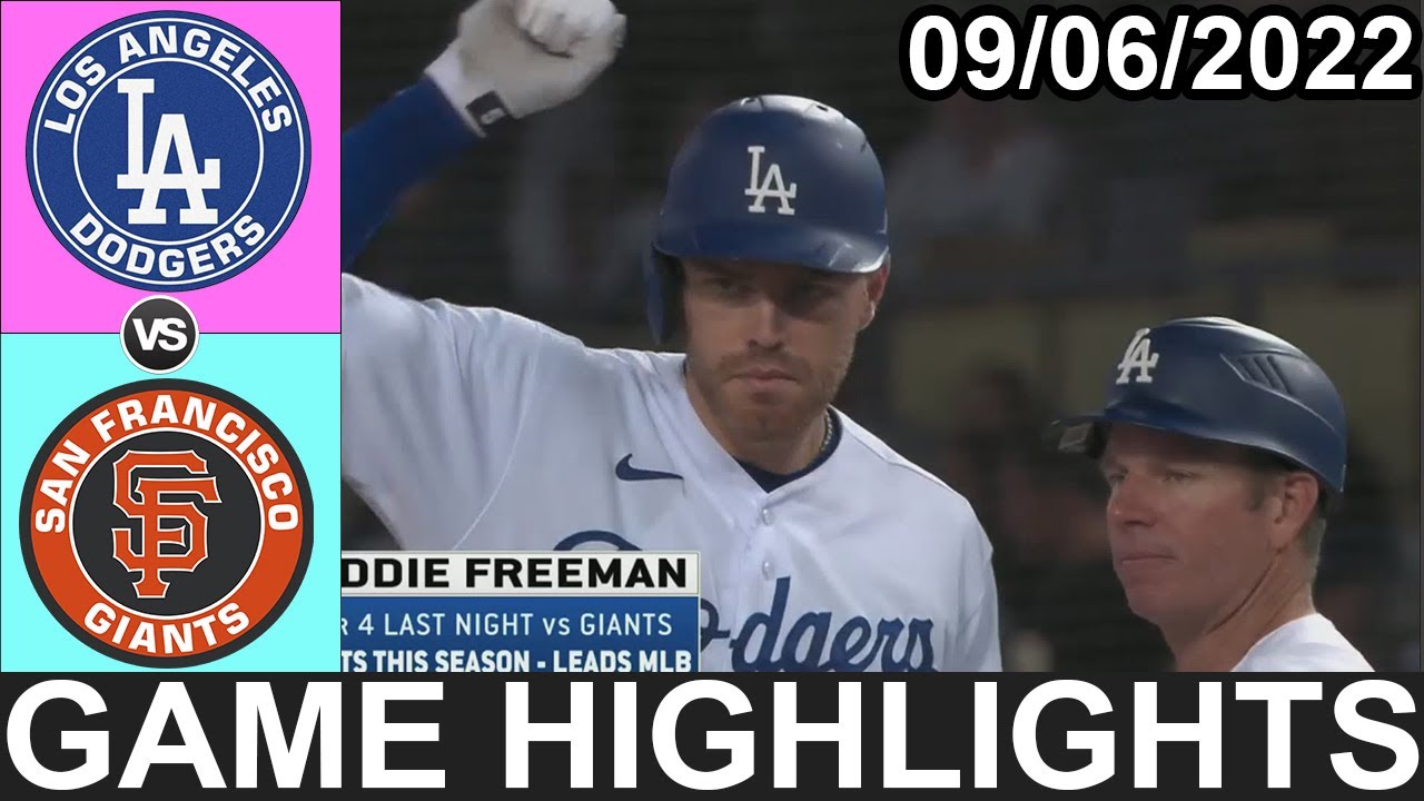 Los Angeles Dodgers Vs San Francisco Giants (9/6/22) Game Highlights | Mlb Highlights 2022