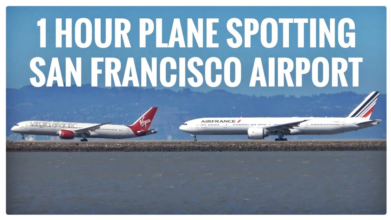 Mega Action Plane Spotting San Francisco Airport Sfo Airbus A380 A350 & Boeing 747, 767, 757 787