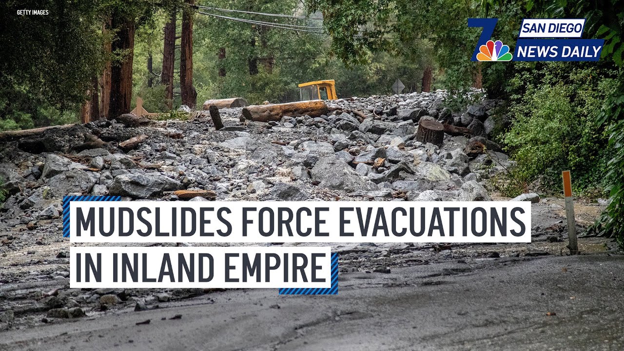 Mudslides Force Evacuations In Inland Empire | San Diego News Daily