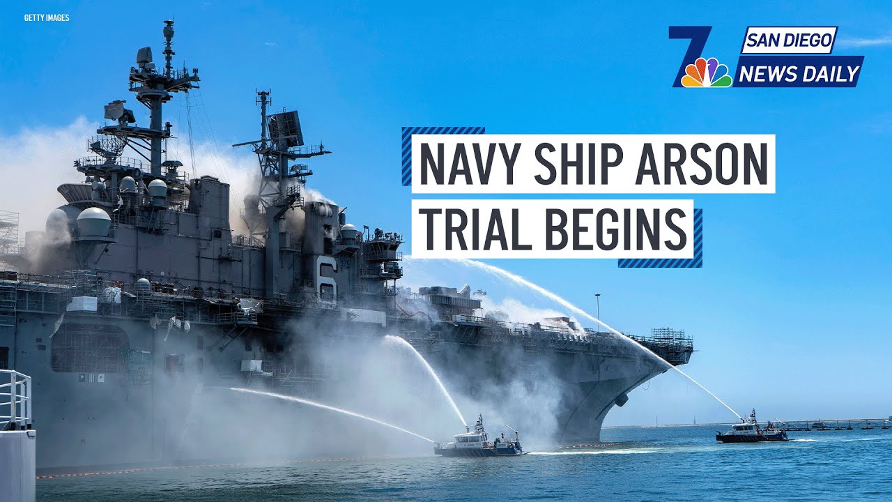 Navy Ship Arson Trial Begins | San Diego News Daily