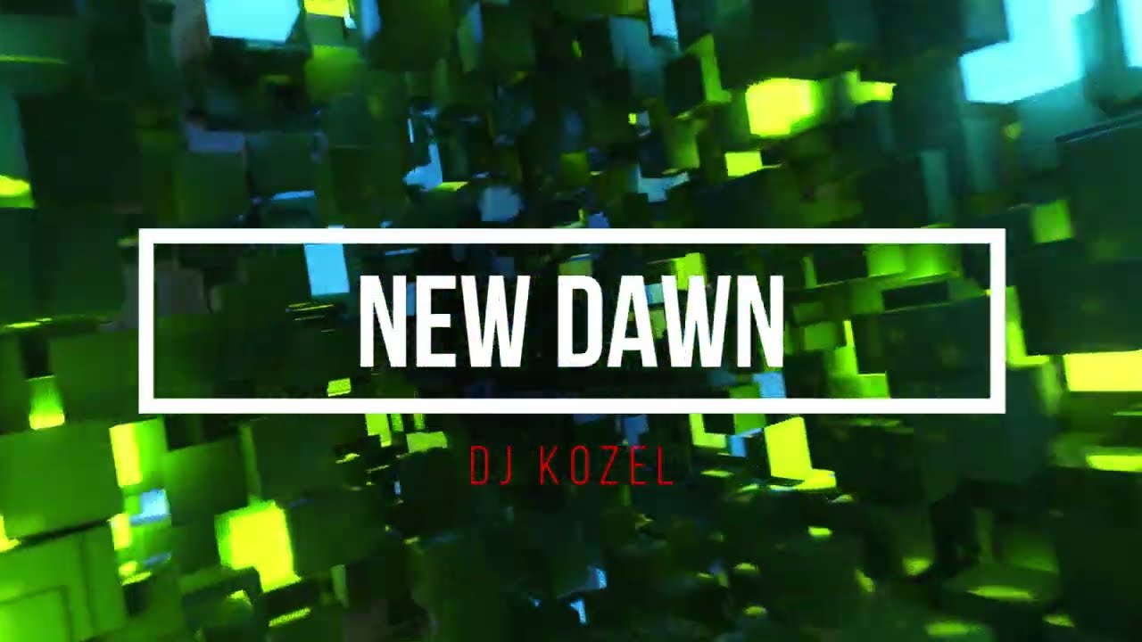 New Dawn – Dj Kozel [official Music Video – Classic Version] 2022