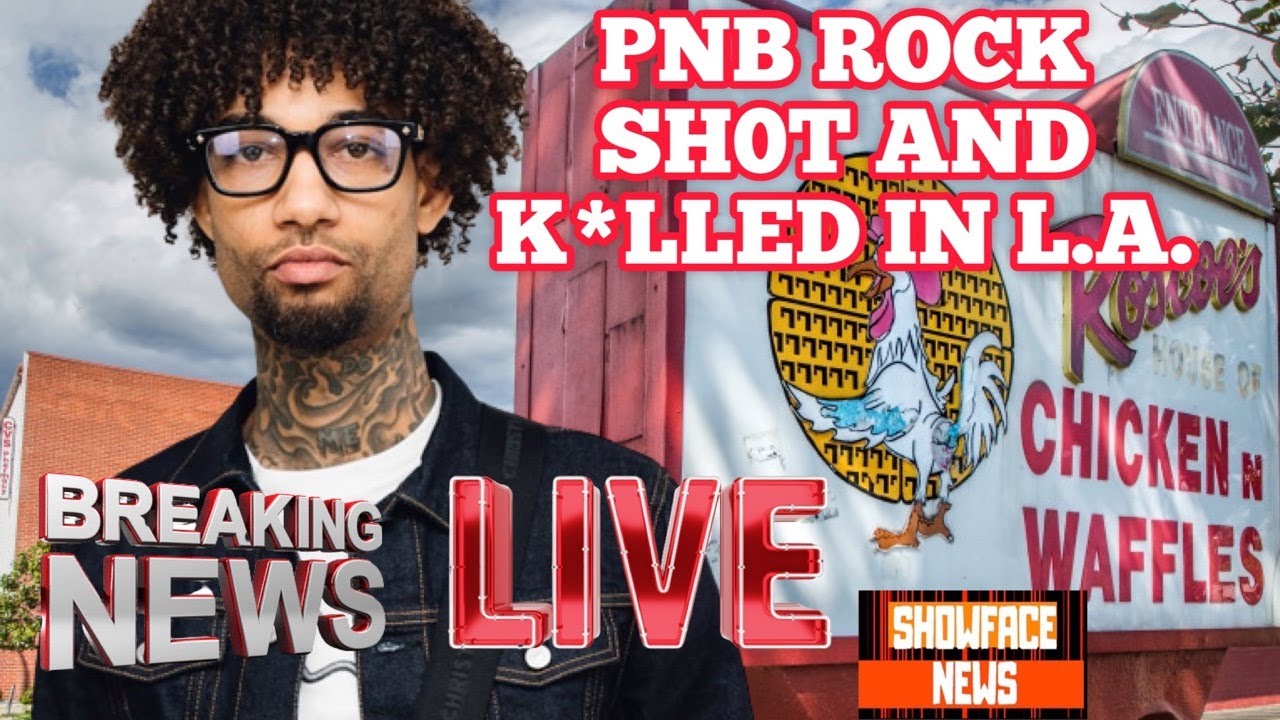 Pnb Rock Sh*t And K*lled In L.a. At Roscoes! #showfacenews