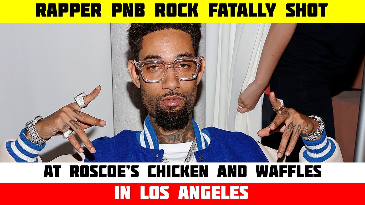 Rapper Pnb Rock Fatally Shot At Roscoe’s Chicken And Waffles In Los Angeles #news #newstoday #crime