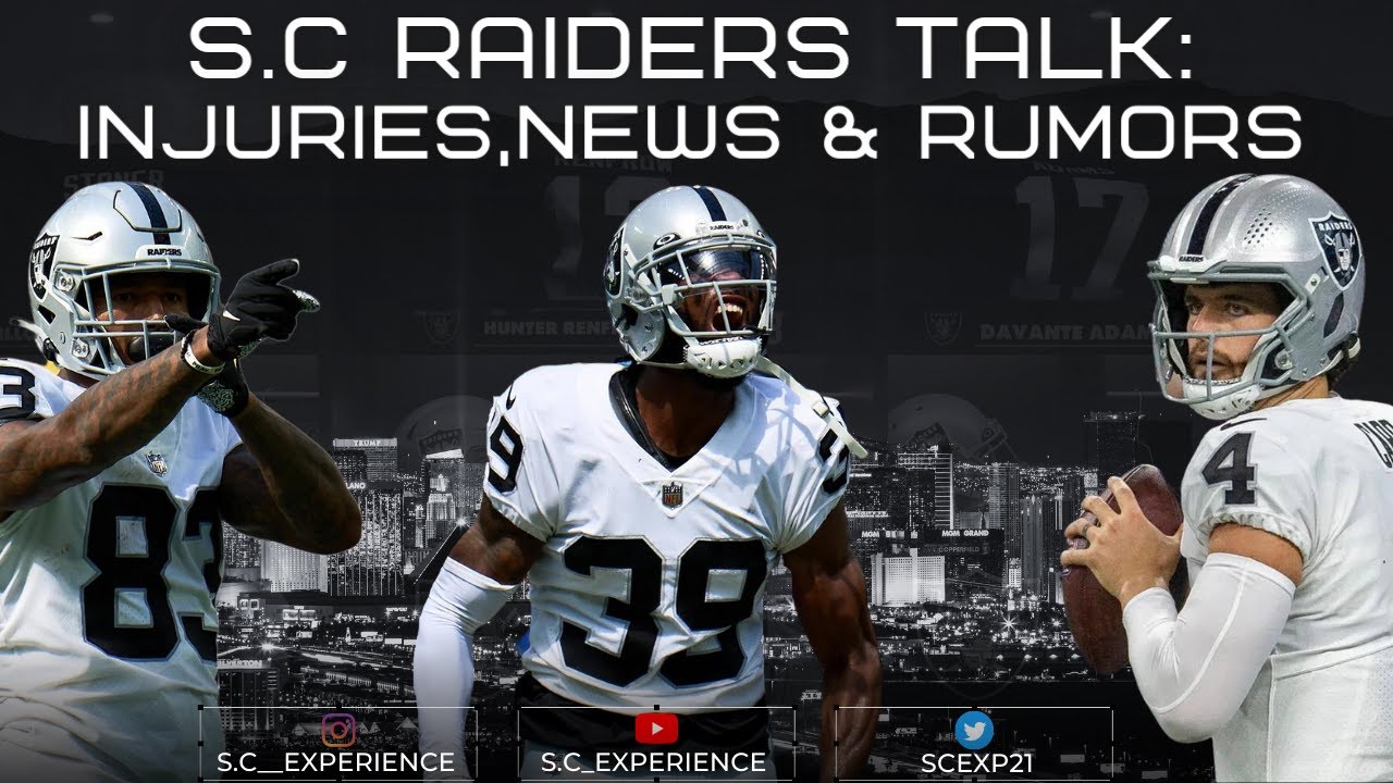 S.c Raiders Talk: Raider News | Raider Rumors | Raider Injuries & More