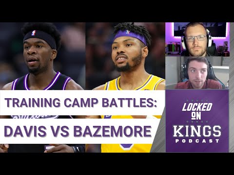 Sacramento Kings Training Camp Battles: Terence Davis Vs Kent Bazemore | Locked On Kings