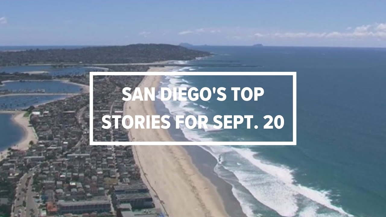 San Diego’s Top Stories For September 20