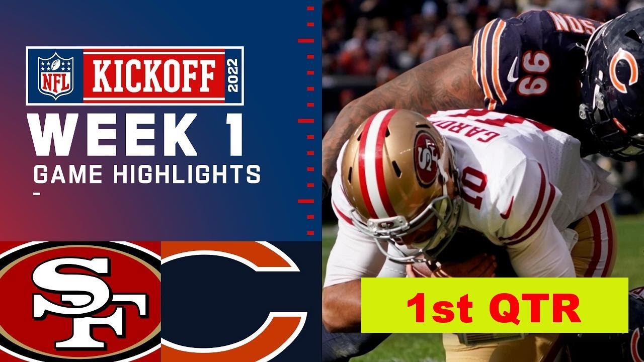 San Francisco 49ers Vs. Chicago Bears Full Highlights 1st Qtr | Nfl Week 1, 2022