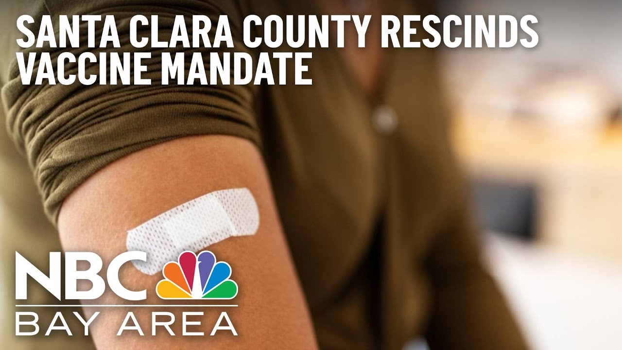 Santa Clara County Rescinds Covid Vaccine Mandate For Workers In High Risk Settings