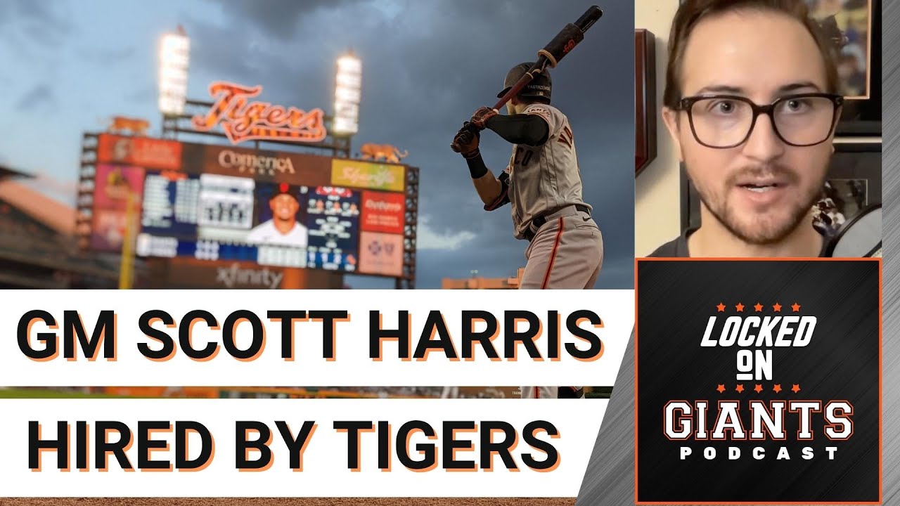 Sf Giants Gm Scott Harris Hired As Tigers’ President Of Baseball Operations