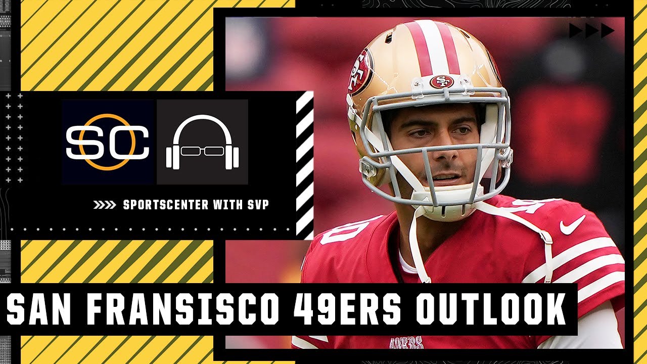 The 49ers’ Chances To Win Their Division Are Better Now With Jimmy G – Tim Hasselbeck | Sc With Svp