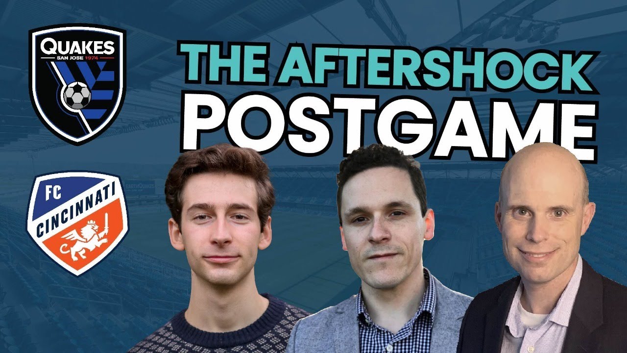 The Aftershock Post Game Show: San Jose Earthquakes Vs. Fc Cincinnati