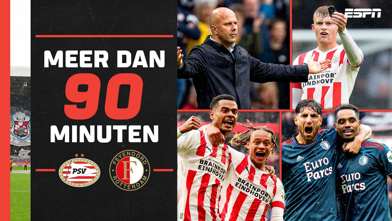 🎥 Unieke Beelden Van De Kraker Psv 🆚 Feyenoord! 🤩 | Meer Dan 90 Minuten