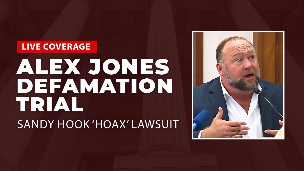 Watch Live: Alex Jones Defamation Trial: Sandy Hook ‘hoax’ Lawsuit – Connecticut Trial Day Six