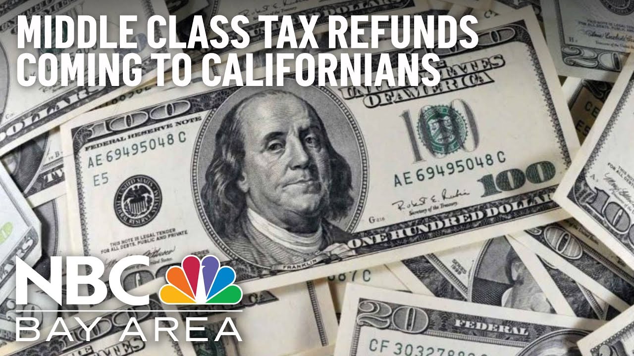 What To Know: Californians Soon To Begin Receiving Middle Class Tax Refunds