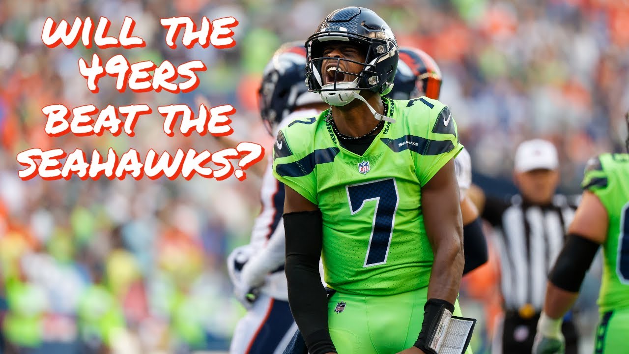 Will The 49ers Beat The Seattle Seahawks In Week 2?