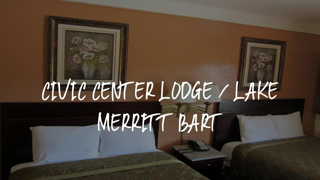 Civic Center Lodge / Lake Merritt BART Review – Oakland , United States of America