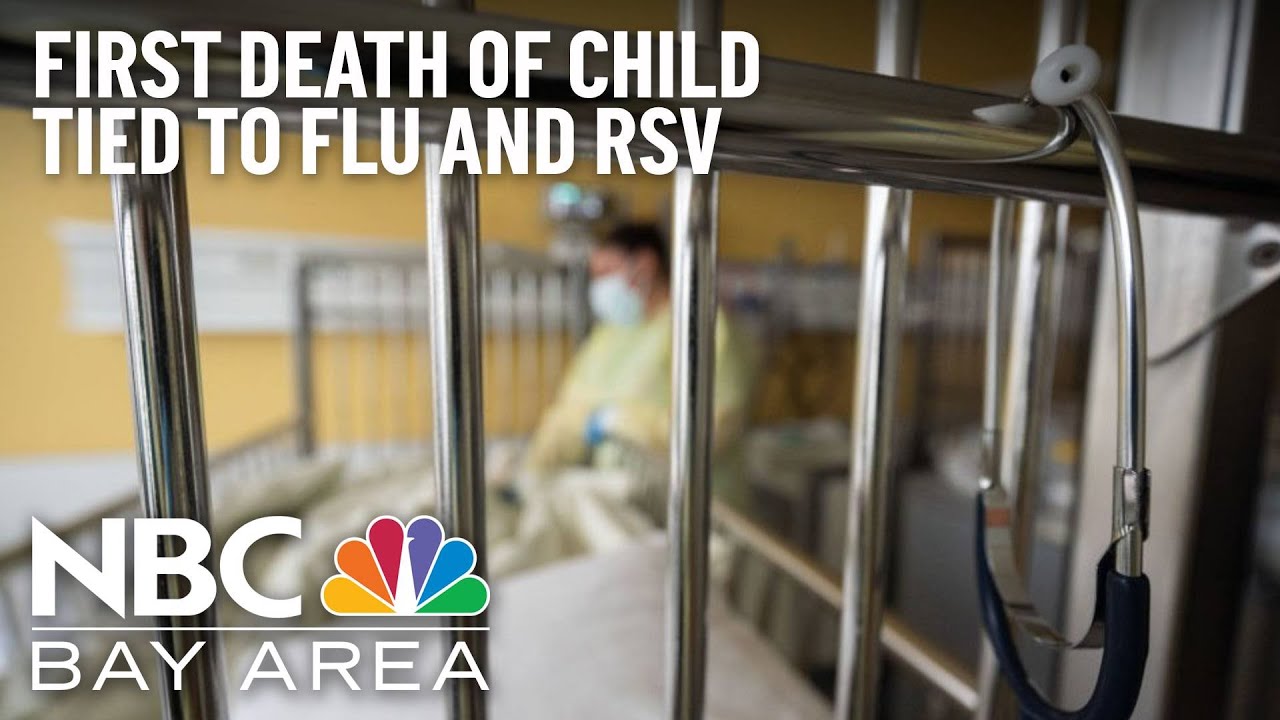 First Pediatric Death of Flu and RSV in California 1 first pediatric death of flu and