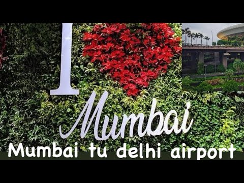 Mumbai se delhi airport tak ki puri कहनी / last tak dekhye ( I lOVE MUMBAI ) (Delhi hai mere yaar) 1 mumbai se delhi airport tak ki p
