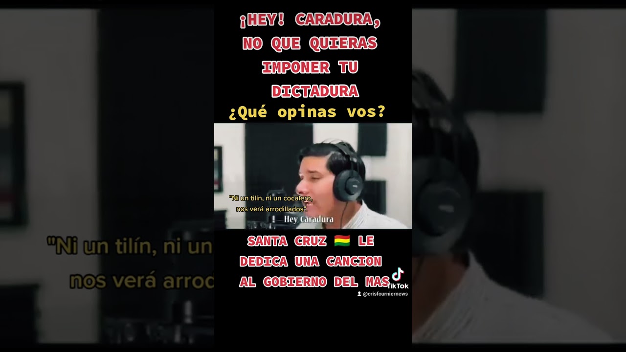 Santa Cruz le dedica una canción al Gobierno del MAS Bolivia "Hey, CARADURA" 1 santa cruz le dedica una cancion