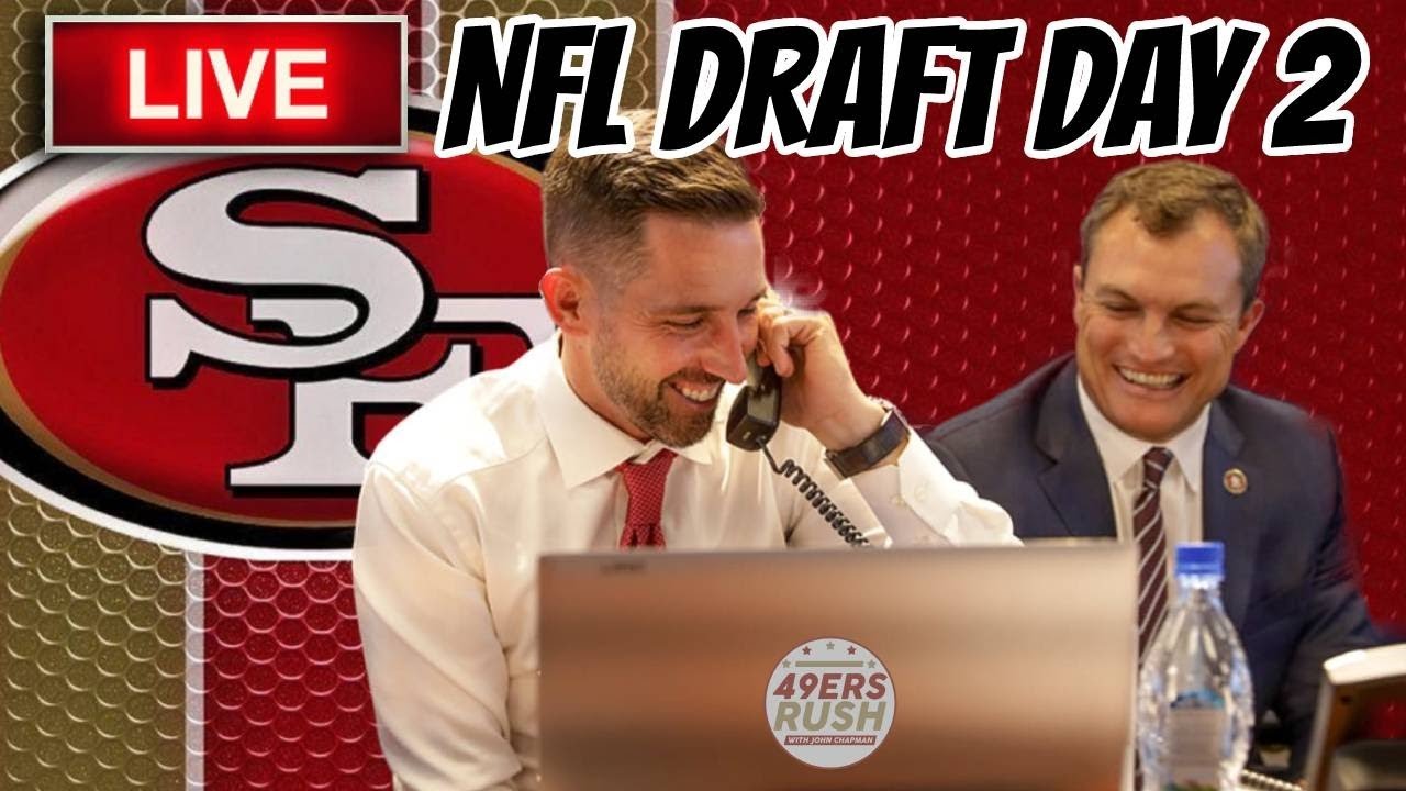 Day Two Nfl Draft Live 49ers