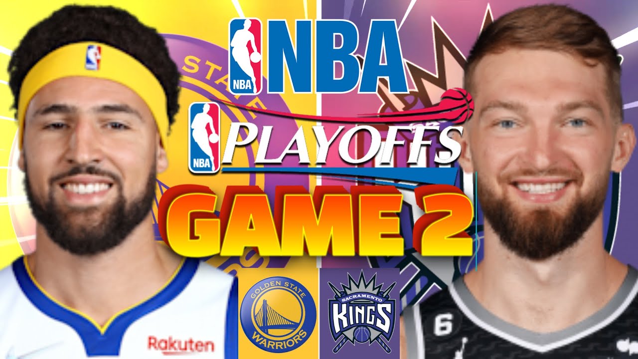 Golden State Warriors At Sacramento Kings Game 2 Nba Playoffs Live Play By Play Scoreboard / Interga