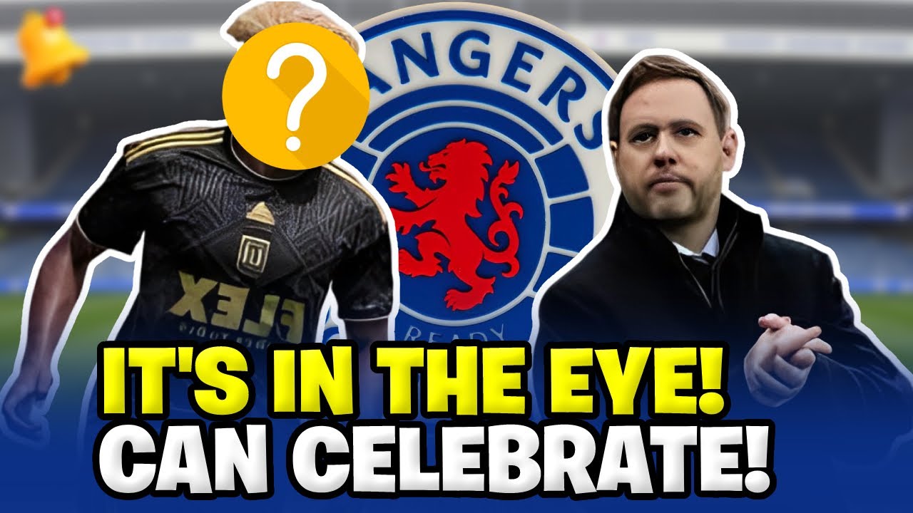 đ„LAST-MINUTE NEWS! LOS ANGELES FC IDOL COULD ARRIVE! RANGERS FC NEWS TODAY 1 đ„last Minute News! Los Angeles Fc Idol Could Arrive! Rangers Fc News Today
