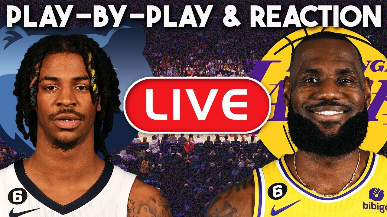 Los Angeles Lakers Vs Memphis Grizzlies Game 3 Live Play By Play & Reaction