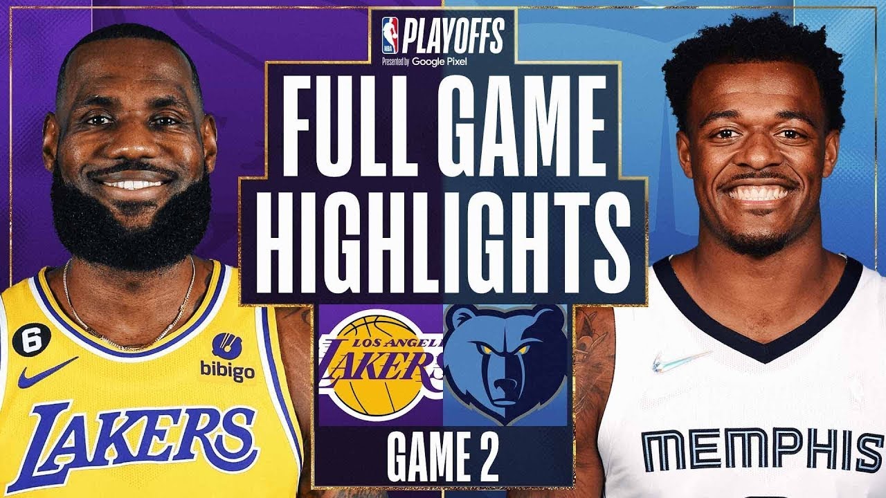 Los Angeles Lakers Vs. Memphis Grizzlies Full Game 2 Highlights | Apr 19 | 2022 2023 Nba Playoffs