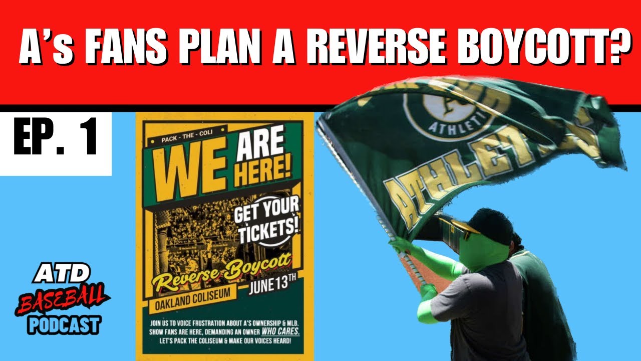 Oakland A’s Fans Plan A Reverse Boycott || Atd Baseball Podcast Episode 1