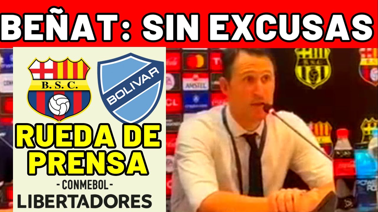 Partido Muy Duro 🏆 Rueda De Prensa BeÑat San Jose 😱 Barcelona Vs Bolivar Copa Libertadores 2023