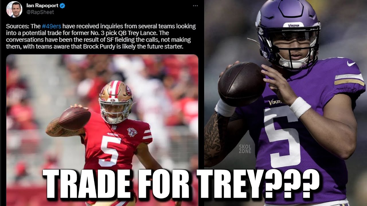 Rapsheet: 49ers Have Rreceived Calls About Trading Qb Trey Lance. Are The Vikings In?