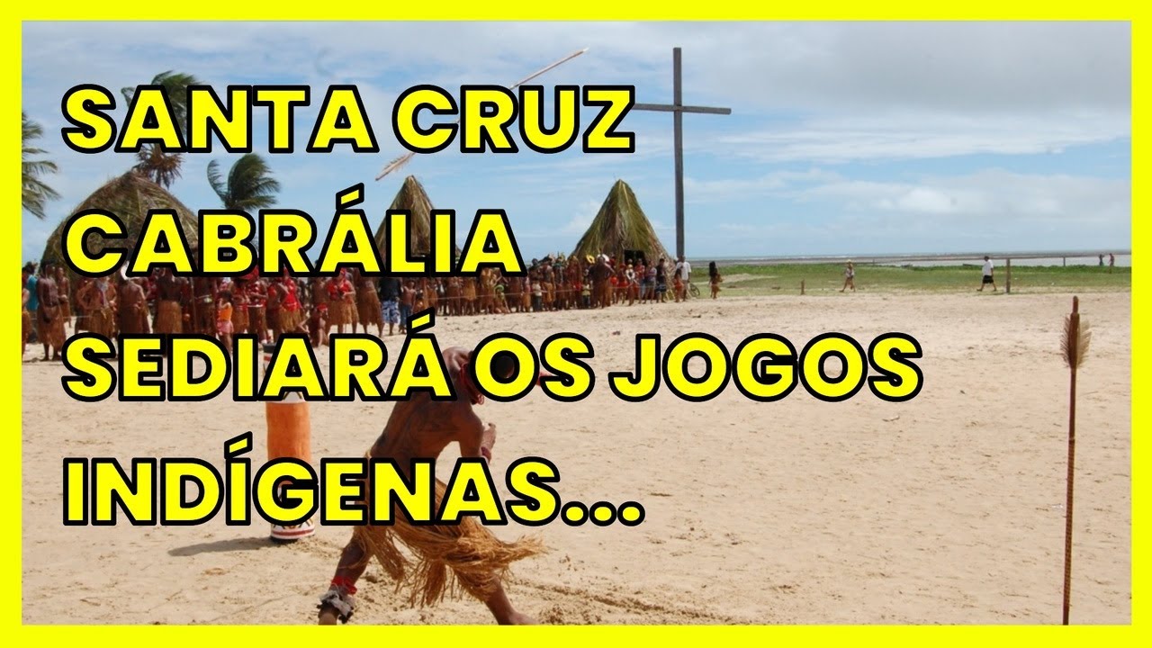 SANTA CRUZ CABRÁLIA SEDIARÁ OS JOGOS INDÍGENAS PATAXÓS A PARTIR DA PRÓXIMA SEGUNDA... 1 Santa Cruz CabrÁlia SediarÁ Os Jogos IndÍgenas PataxÓs A Partir Da PrÓxima Segunda…