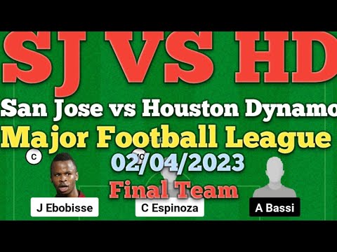 SJ VS HD Dream 11 Football || San Jose vs Houston Dynamo || MLS || Major League Soccer || 1 sj vs hd dream 11 football san j