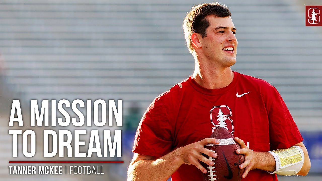 Stanford Football: A Mission To Dream | Tanner Mckee