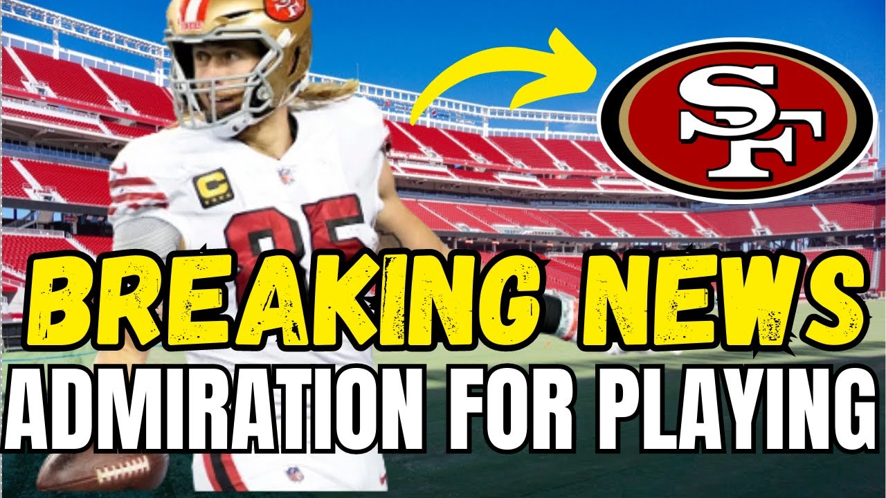 Breaking News! Admiration For Playing! San Francisco 49ers