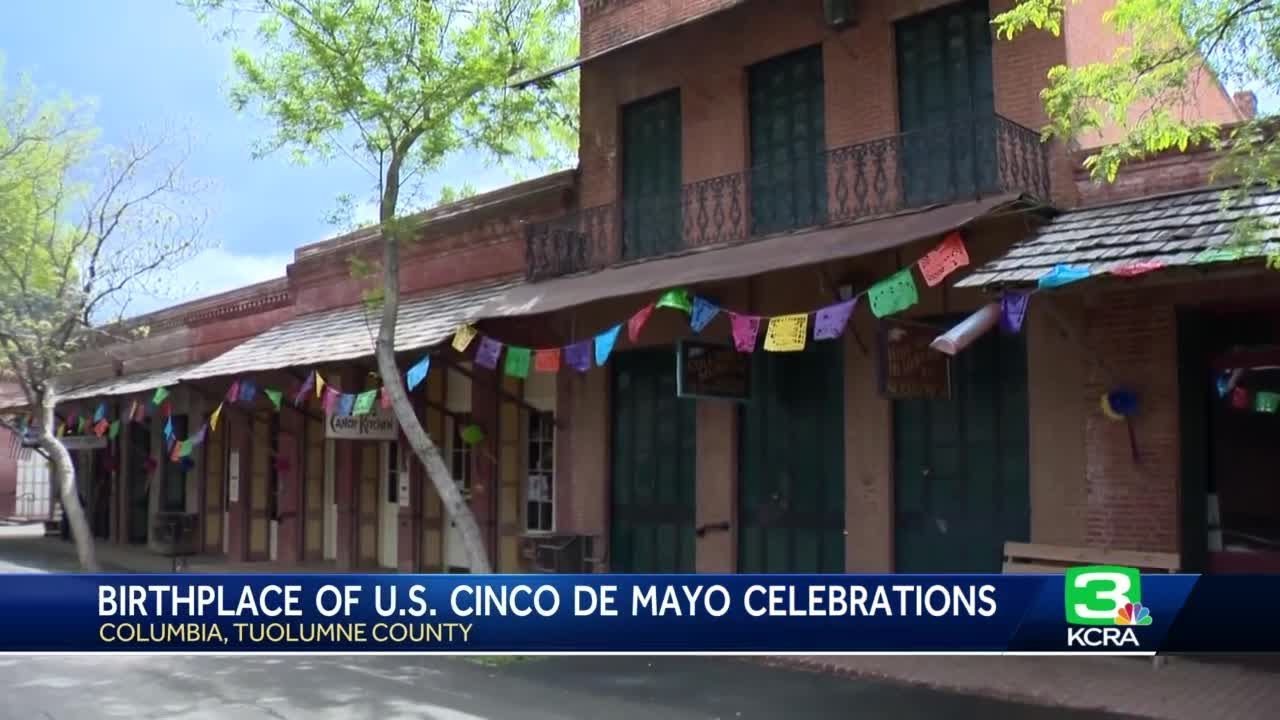 Columbia In Tuolumne County Is The Birthplace Of Cinco De Mayo Celebrations