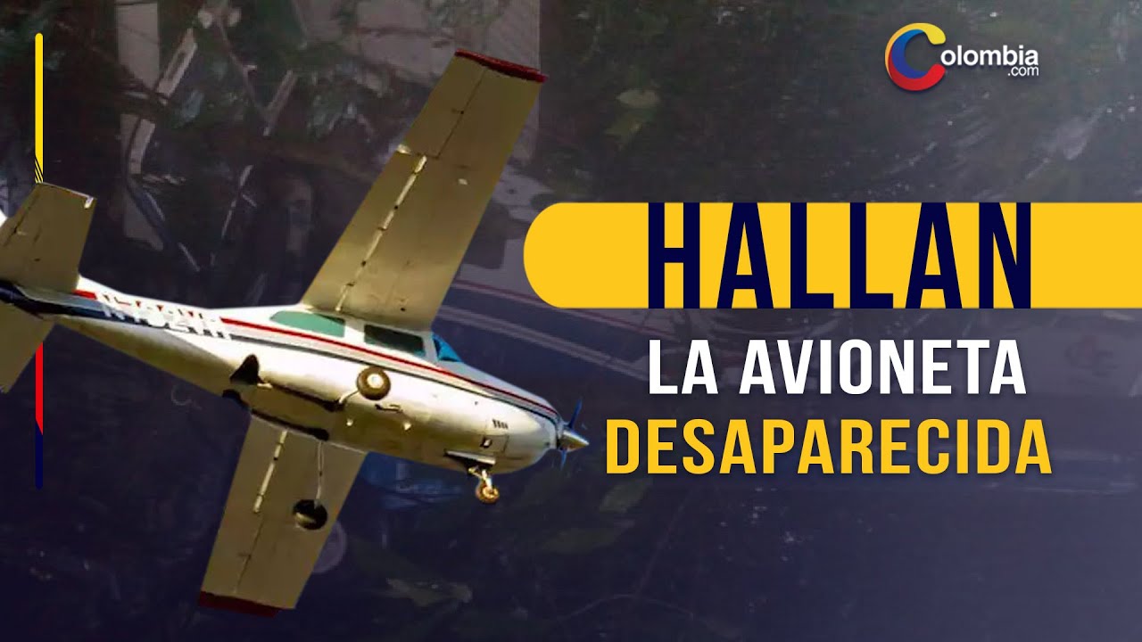 Encuentran La Avioneta Que Desapareció En San José Del Guaviare Desde Hace 15 Días